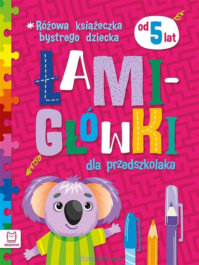 RÓŻOWA KSIĄŻECZKA BYSTREGO DZIECKA. ŁAMIGŁÓWKI