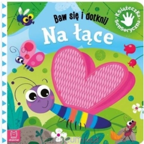 Baw się i dotknij Na łące Książ.sensoryczna 66884