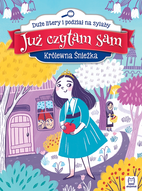 JUŻ CZYTAM SAM. KRÓLEWNA ŚNIEŻKA . DUŻE LITERY