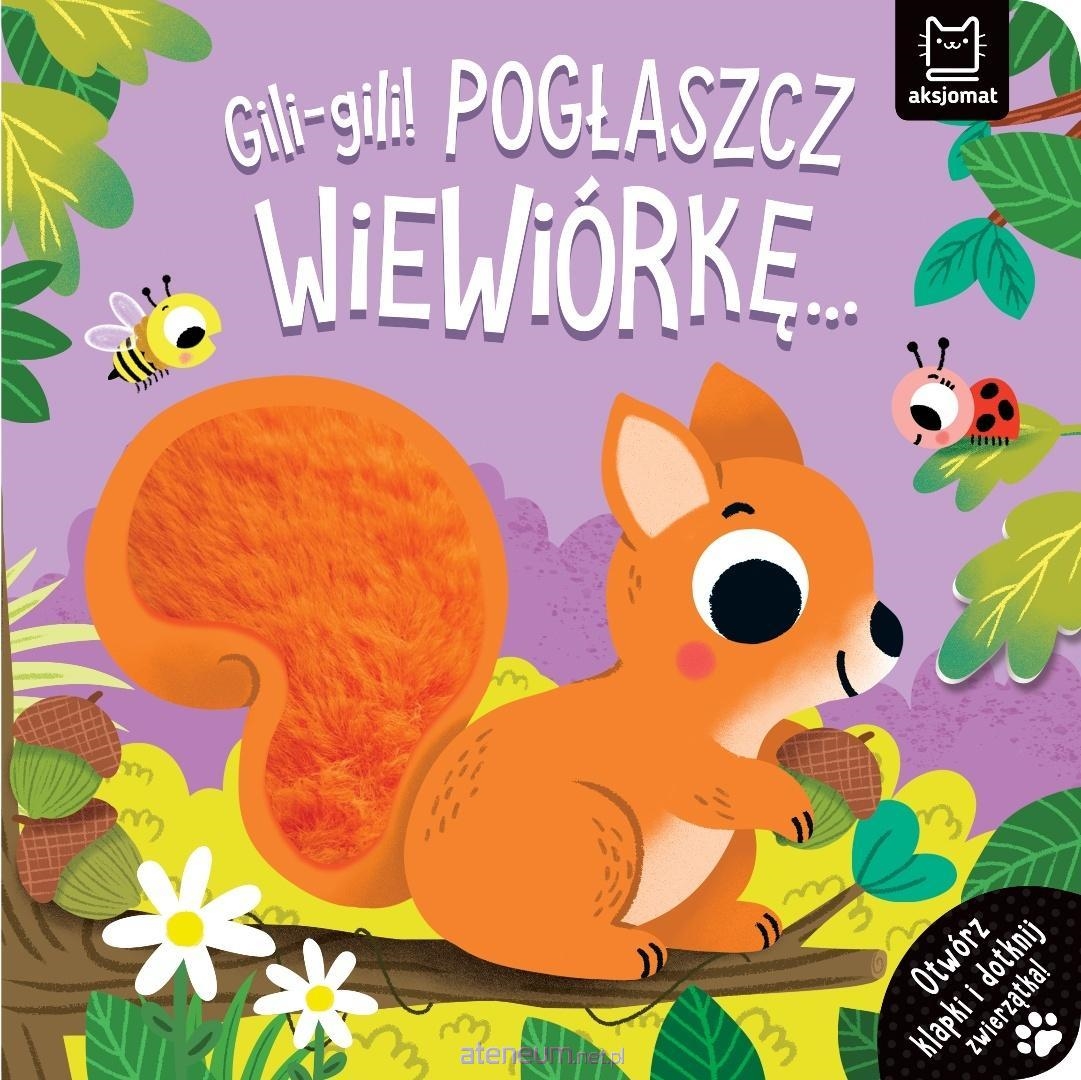 Gili-gili! Pogłaszcz wiewiórkę…Otwórz klapki.41826