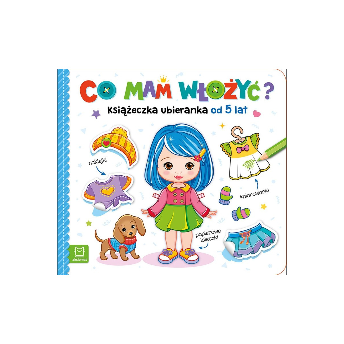 Co mam włożyć? Książeczka ubieranka od 5 lat