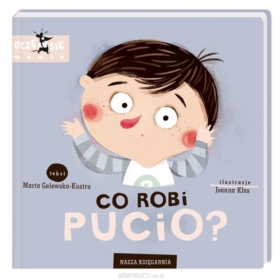 CO ROBI PUCIO? - NASZA KSIĘGARNIA