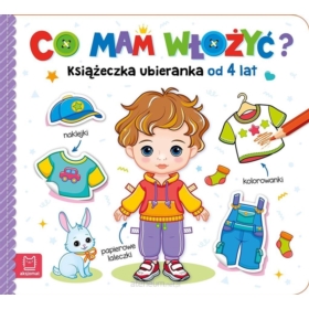 Co mam włożyć? Książeczka ubieranka 4+ 33431