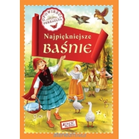 NAJPIĘKNIEJSZE BAŚNIE. OPOWIEŚCI PERRAULTA
