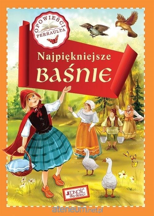 NAJPIĘKNIEJSZE BAŚNIE. OPOWIEŚCI PERRAULTA