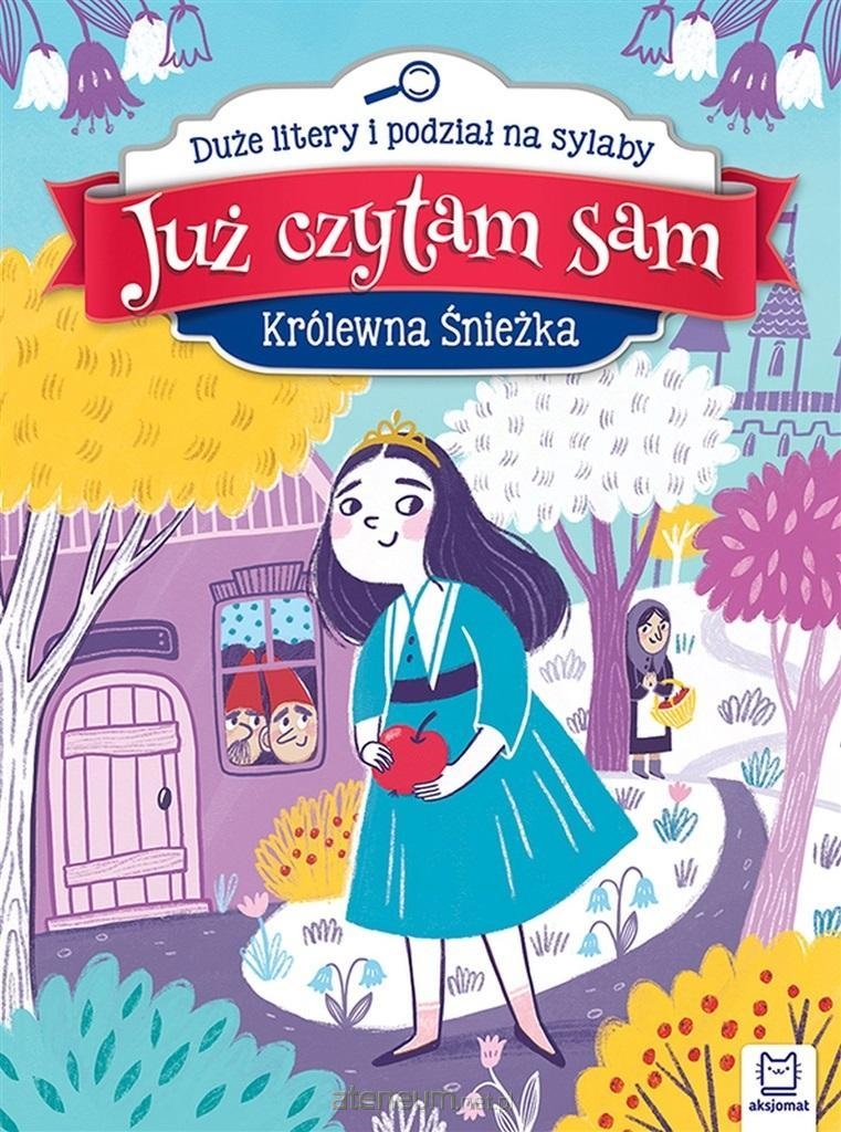 JUŻ CZYTAM SAM. KRÓLEWNA ŚNIEŻKA . DUŻE LITERY