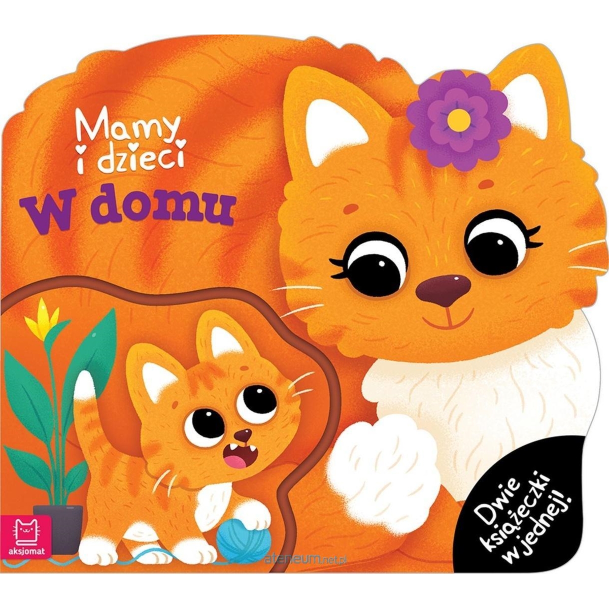 Mamy i dzieci w domu. Dwie książeczki w jednej