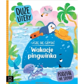 UCZĘ SIĘ CZYTAĆ . WAKACJE PINGWINKA