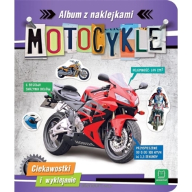 MOTOCYKLE ALBUM Z NAKLEJKAMI  CIAKAWOSTKI I WYKLEJ