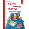 KAŻDY CZASEM CHORUJE