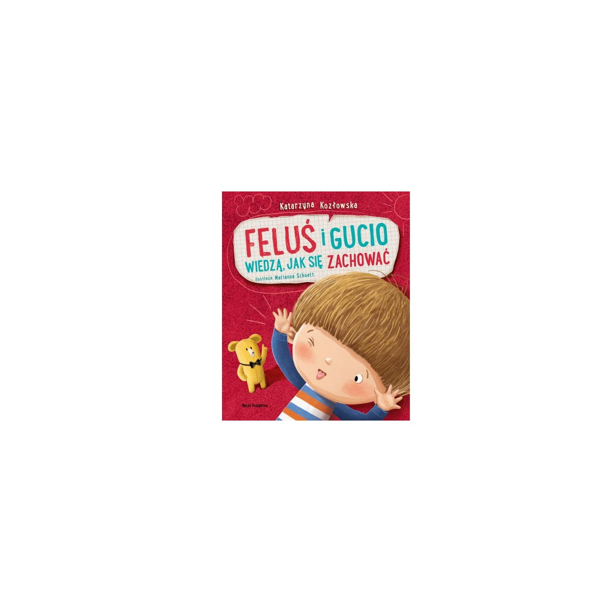FELUŚ I GUCIO WIEDZĄ, JAK SIĘ ZACHOWAĆ