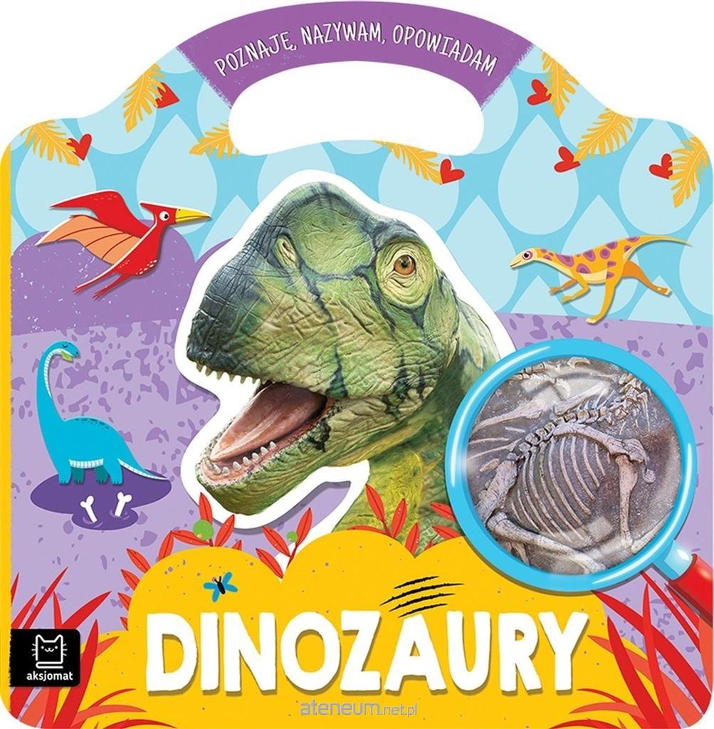 DINOZAURY- POZNAJĘ NAZYWAM OPOWIADAM